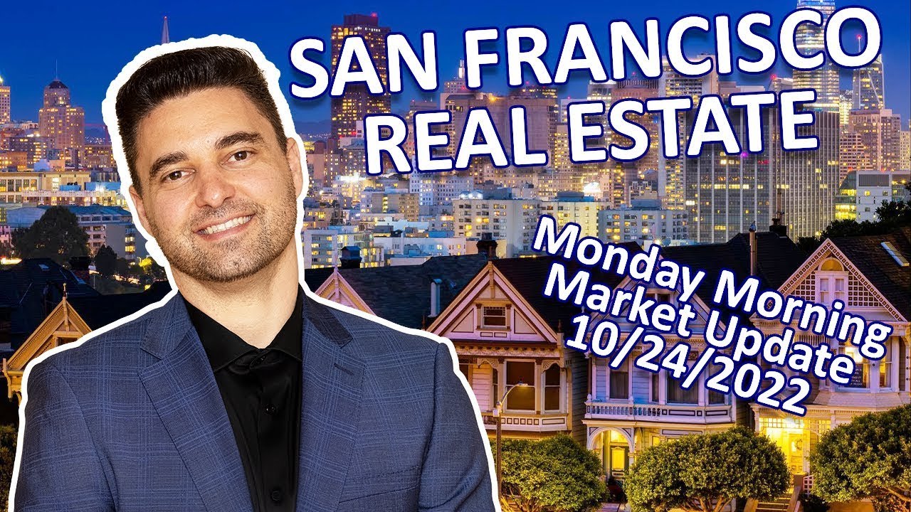 Monday Morning Market Update For San Francisco California | San ...