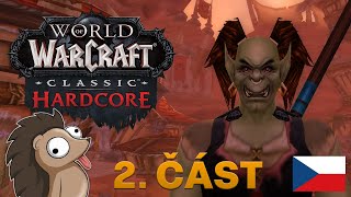 CLASSIC HARDCORE SELF-FOUND | Honzaj | DEN #2 | World of Warcraft CZ Gameplay