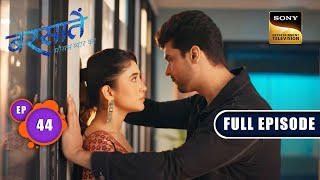Pain Of The Past Barsatein - Mausam Pyaar Ka Ep 44 Full Episode 7 September 2023