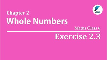 NCERT Solutions for Class 6 Maths Chapter 2 Exercise 2.3