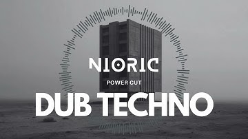 Power Cut - Dynamic Dub Techno | Innovative Soundscapes | NIORIC