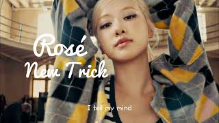Rosé - New Trick (Clean Lyrics Version)