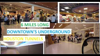 Do you know the understory in Downtown Houston? Tunnel System - 6 mile long and 20ft below streets