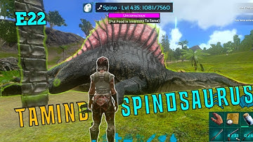 Ark survival mobile | Taming high level spinosaurus | E22 | how to tame spino | #ark #arkmobileserie