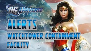 DC Universe Online: Walkthrough | Alerts: Watchtower Containment Facility