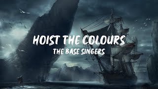 hoist the colours - the base singers (full lyrics) Resimi