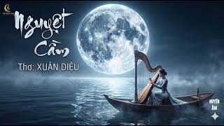NGUYET CAM Xuan Dieu Cinematic Neoclassical Ballad Giong Nu Cao Soprano