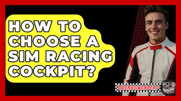 How To Choose A Sim Racing Cockpit? - The Racing Xpert