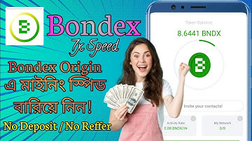 How to increase Bondex Origin Mining Speed || 7x Mining  Bondex Without Ref || Bondex Update 💥
