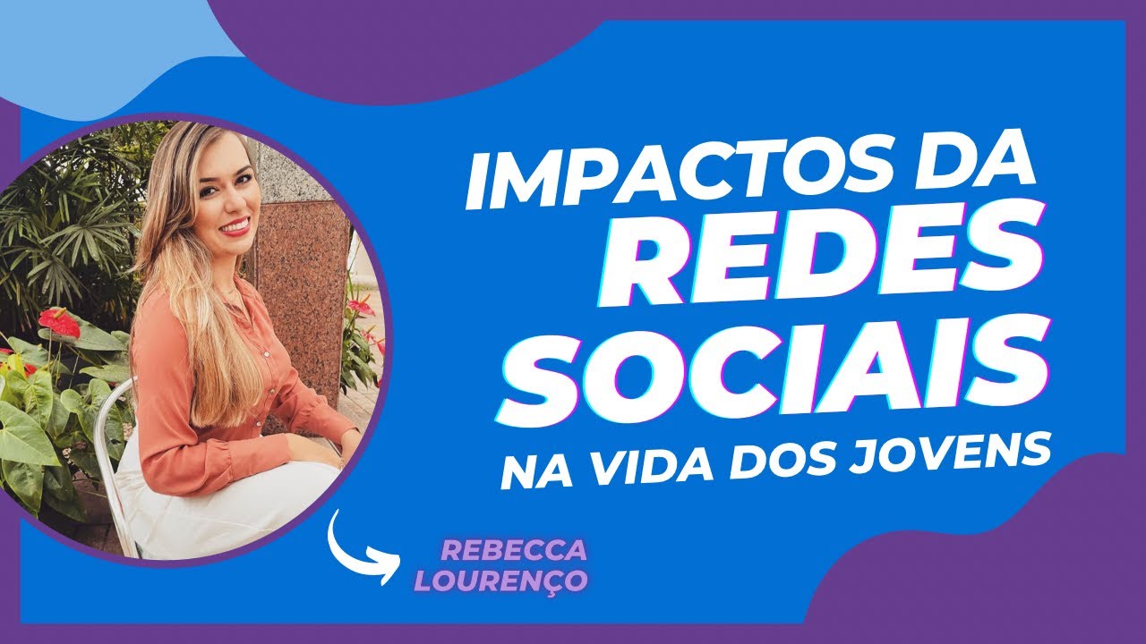 ENTREVISTA SOBRE OS IMPACTOS DAS REDES SOCIAIS NA VIDA DOS JOVENS ...