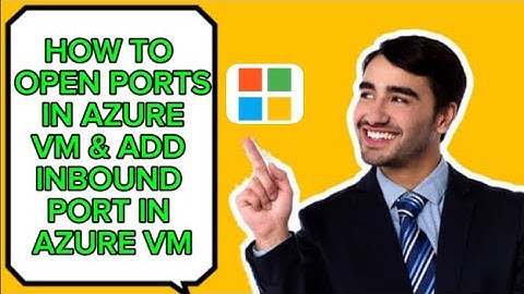 How to Open Ports and Add Inbound Rules in Azure VM | Step-by-Step Tutorial
