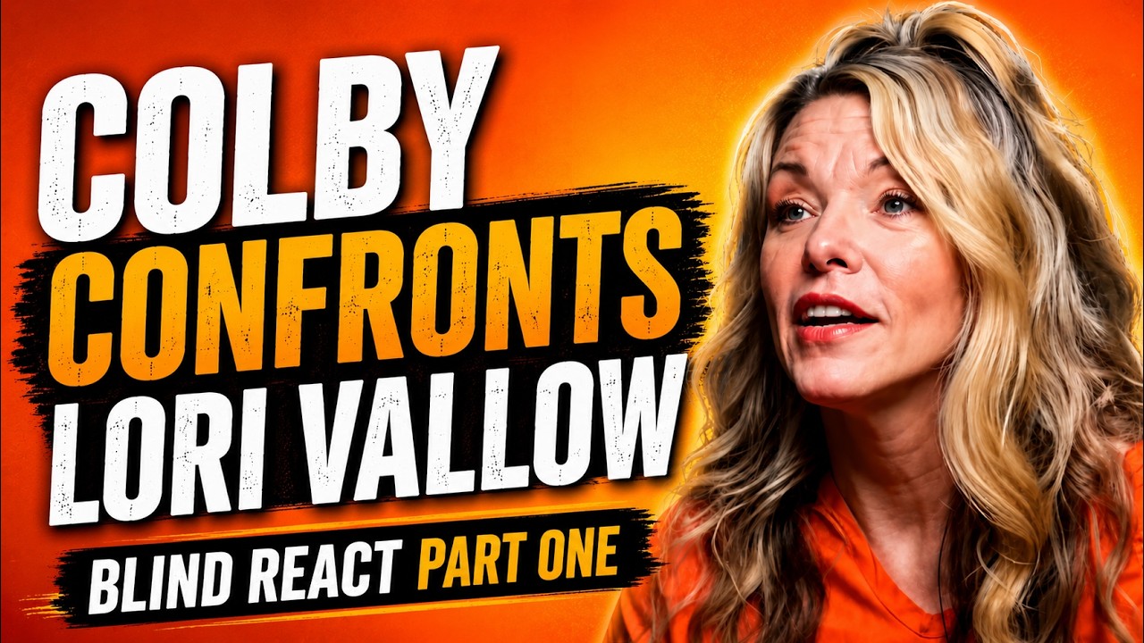 Colby Confronts Lori Vallow-Blind React Part One