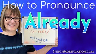 How to Pronounce Already