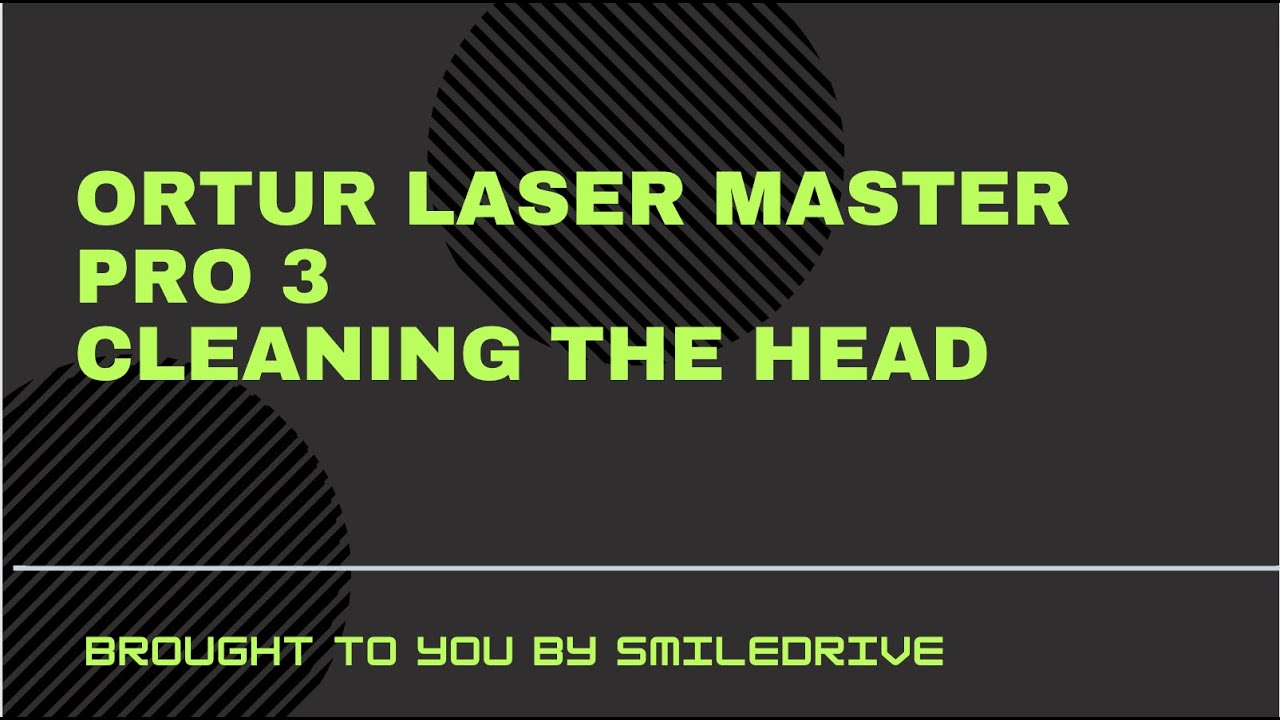 How to clean the head of Ortur Laser Master 3 Laser Engraving Machine