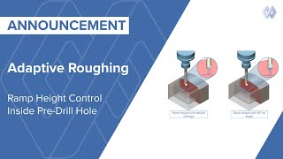 Adaptive Roughing - Ramp Height Control Inside Pre-Drill Hole
