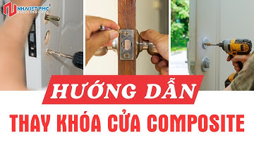 Cách Thay Khóa Cửa Gỗ Nhựa Composite – Tự Làm Tại Nhà