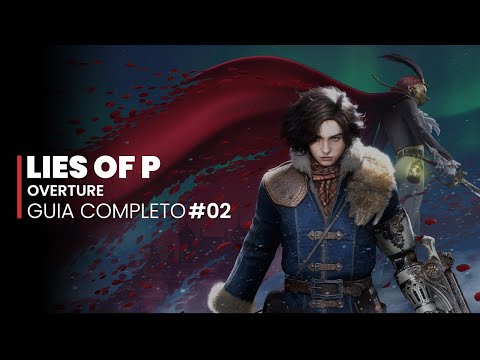 Lies of P: Overture - COMPLETE GUIDE #02 - Greenhouse and Festival Garden