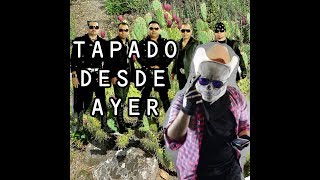 TAPADO DESDE AYER l PARODIA DE LOS INQUIETOS