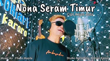 Anjas Anbi - Nona Seram Timur (Official Music Video) 2023