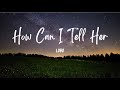 How Can I Tell Her | Lobo (Lyrics)