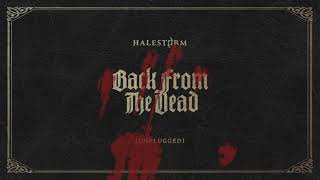 Video thumbnail of "Halestorm - Back From The Dead (Unplugged) [Official Audio]"