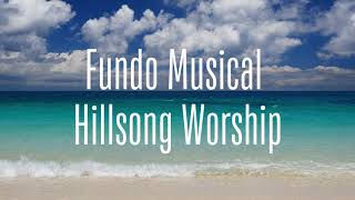 Fundo Musical - Touch Of Heaven - Hillsong