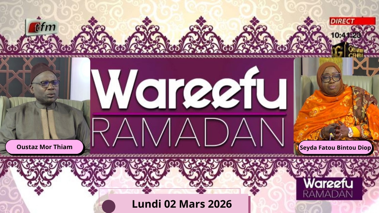 🚨 🚨 TFM LIVE : Wareefu Ramadan - 02 Mars 2026 - Pr : Seyda Fatou Bintou Diop & Oustaz Mor Thiam