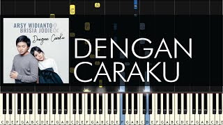 Download lagu Arsy Widianto Dengan Caraku ft Brisia Jodie Piano Tutorial Synthesia Arsy Widianto Dengan Caraku ft Brisia Jodie Piano Tutorial Synthesia