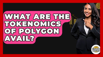 What Are The Tokenomics Of Polygon Avail? - CryptoBasics360.com