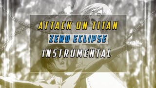 Hiroyuki Sawano - Zero Eclipse Instrumental(Attack On Titan 3)