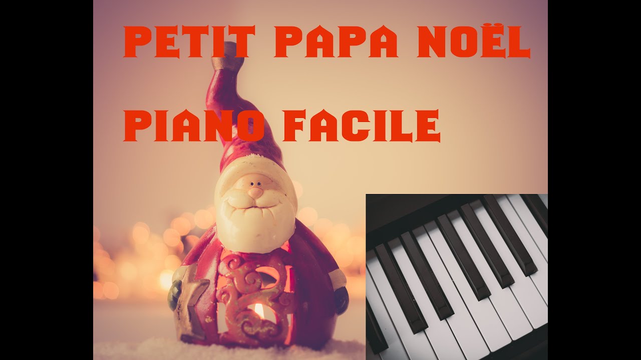 Petit Papa Noël Piano facile - YouTube