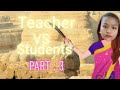 Teacher vs student  part  3  directed by subhangi das 