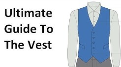 How To Buy A Vest | Ultimate Guide To The Waistcoat | Men's Vests Waistcoats Video - Durasi: 11.49. 