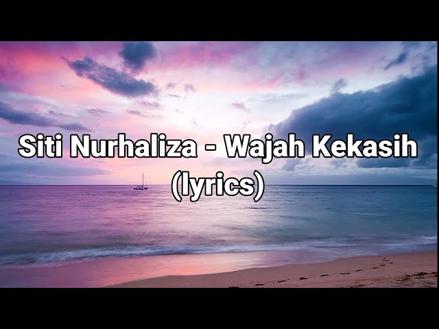 Siti Nurhaliza - Wajah Kekasih (lyrics) class=
