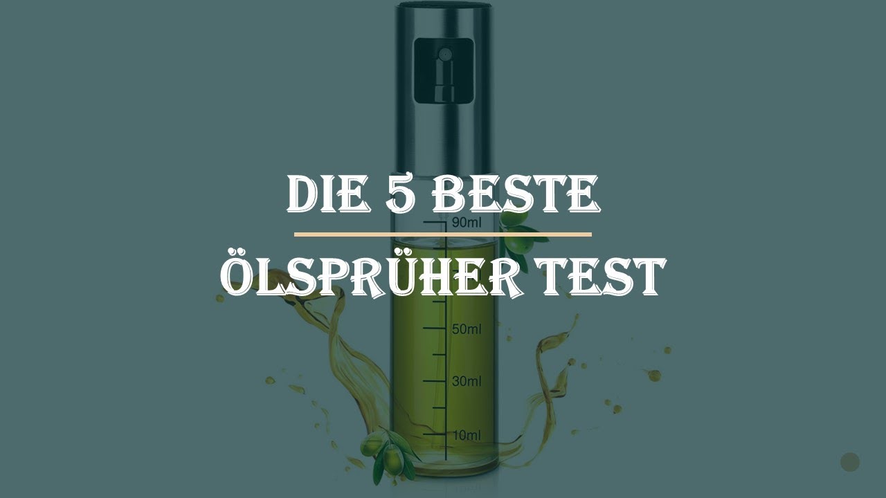 Die 5 Beste Ölsprüher Test 2023