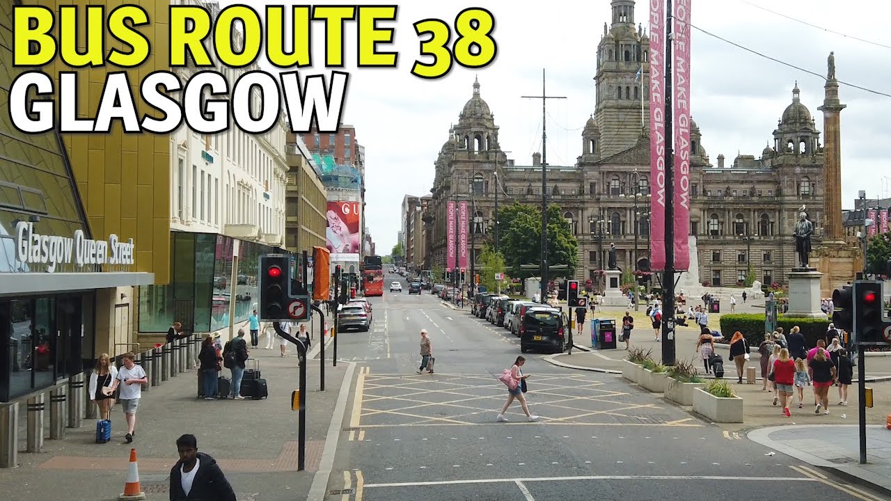 Glasgow Number 38 Bus Route July 2022 YouTube Glasgow Number 38 Bus Route July 2022 YouTube