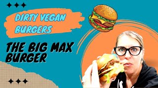 Review on Dirty Vegan Burgers The Big Max Burger