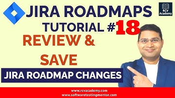 Jira Roadmaps Tutorial #18 - Review and Save Jira Roadmap Changes