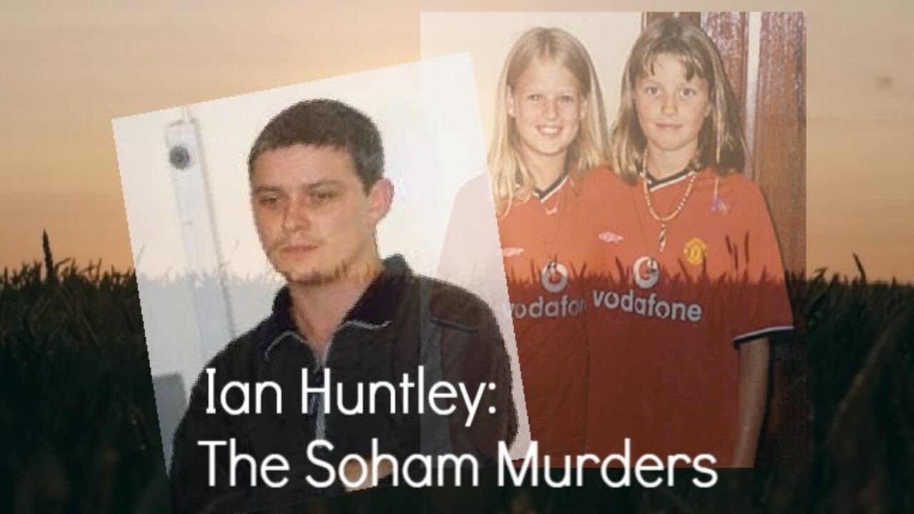 ian-huntley-the-soham-murders-youtube