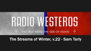 The Streams of Winter, v.22 - Sam Tarly