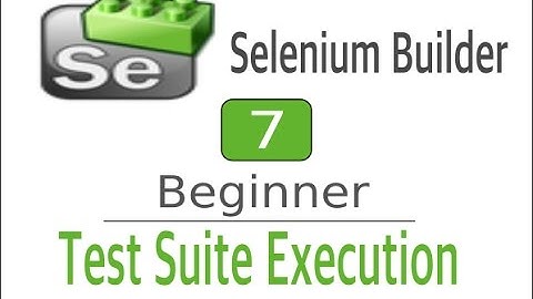Selenium Builder 7 - Record and run a Test Suite
