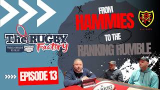 From Hammies to The Ranking Rumbles, this is your exclusive rugby access | EP 13 | The Rugby Factory