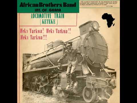 African Brothers International Band - Locomotive Train