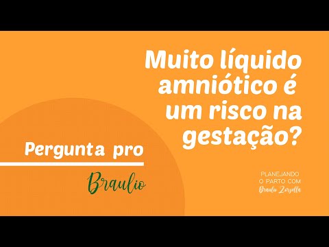 Vídeo: Demasiado Líquido Amniótico: Devo Me Preocupar Com Polihidrâmnio?