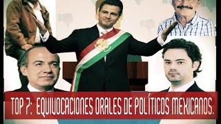 Top 7 Errores Y Metidas De Pata De Políticos Mexicanos.