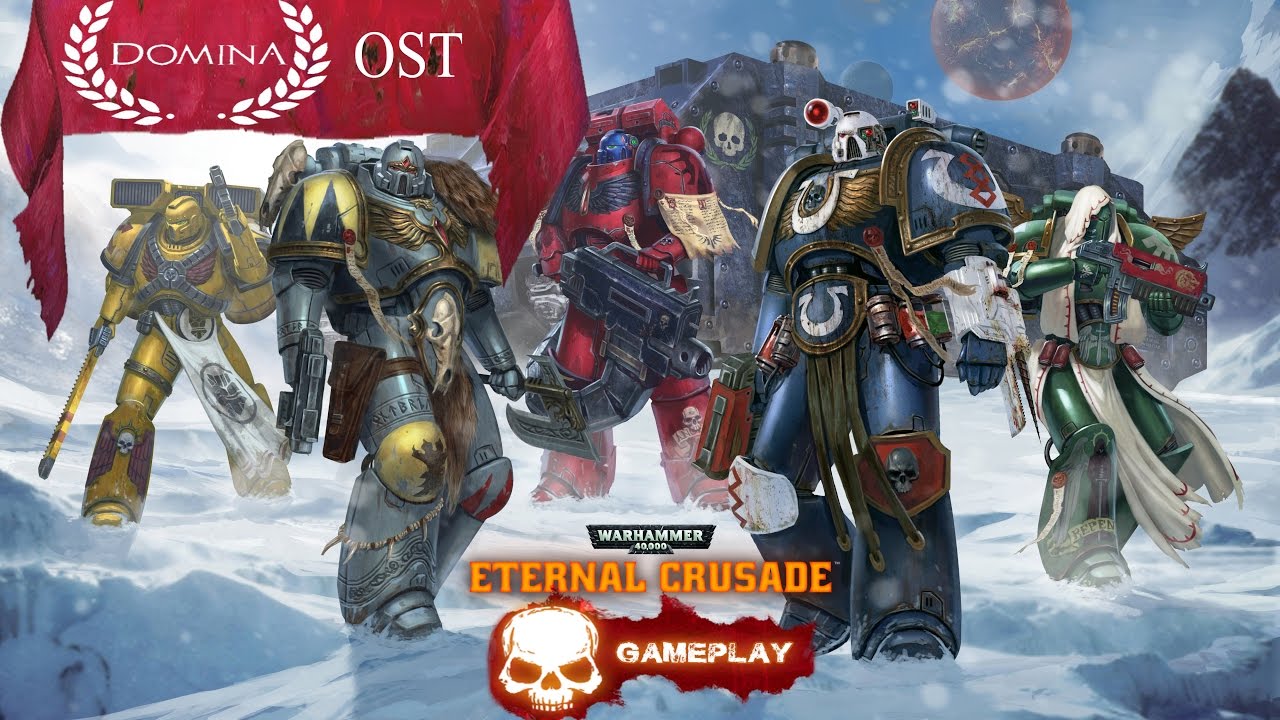 Warhammer 40,000 : Eternal Crusade ► Space Marine Carnage Gameplay - Domina OST
