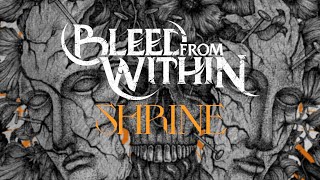 Bleed from Within - Shrine (Full Album Stream)