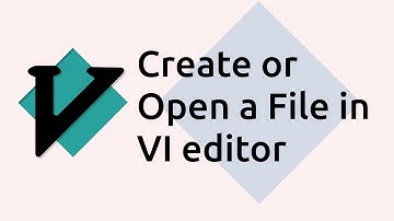How to Create or Open a File in VI Editor?