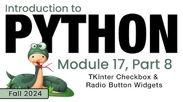 Python (Fall 2024) Module 17-8: TKInter Checkbox and Radio Button Widgets