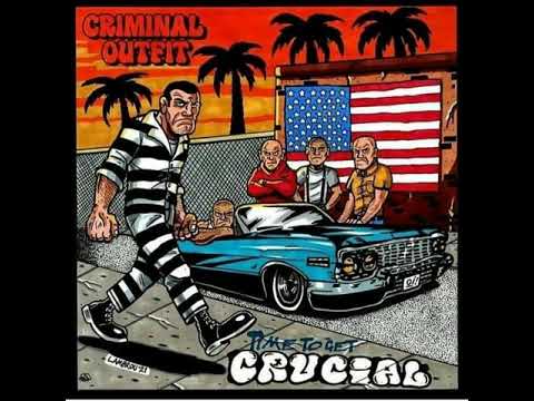 Criminal Outfit - Time To Get Crucial 1